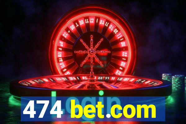 474 bet.com